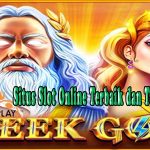 Keistimewaan Situs Slot Online Terbaik dan Terpercaya Jackpot Terbesar Greek Gods