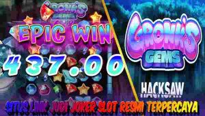 Link Judi Joker Slot Gacor Resmi Terpercaya Gampang Menang Gronks Gems